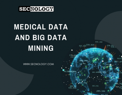 SECNOLOGY : Medical Data and Big Data Mining