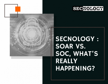 SECNOLOGY SOAR versus SOC what's really happening?