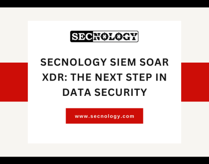 SECNOLOGY Siem Soar XDR: The Next Step in Data Security