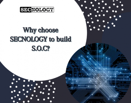 Why choose SECNOLOGY to build SOC? Image